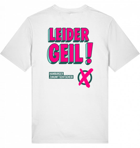 T-Shirt „LEIDER GEIL!“